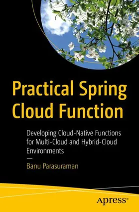 Parasuraman | Practical Spring Cloud Function | Buch | 978-1-4842-8912-9 | sack.de