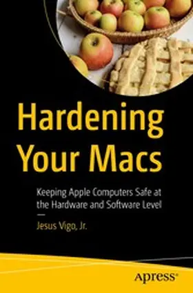 Vigo, Jr. / Vigo / Jr. |  Hardening Your Macs | eBook | Sack Fachmedien