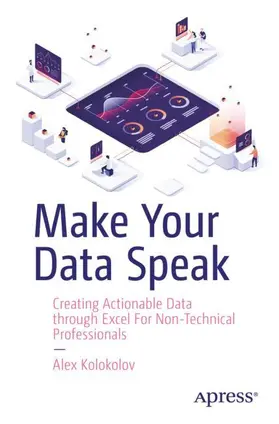 Kolokolov | Make Your Data Speak | Buch | 978-1-4842-8941-9 | sack.de