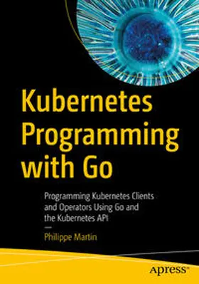 Martin | Kubernetes Programming with Go | E-Book | sack.de