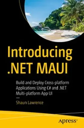 Lawrence |  Introducing .NET MAUI | eBook | Sack Fachmedien