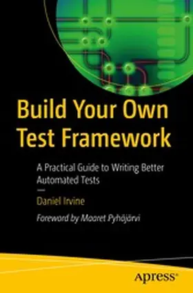Irvine |  Build Your Own Test Framework | eBook | Sack Fachmedien