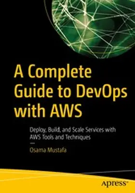 Mustafa |  A Complete Guide to DevOps with AWS | eBook | Sack Fachmedien