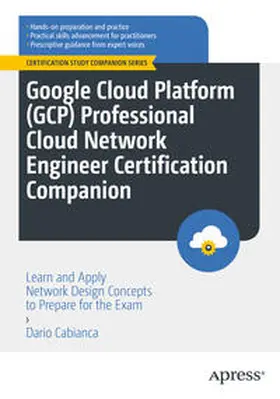 Cabianca |  Google Cloud Platform (GCP) Professional Cloud Network Engineer Certification Companion | eBook | Sack Fachmedien