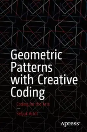 Artut |  Geometric Patterns with Creative Coding | eBook | Sack Fachmedien