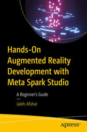 Afshar |  Hands-On Augmented Reality Development with Meta Spark Studio | eBook | Sack Fachmedien