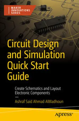 AlMadhoun |  Circuit Design and Simulation Quick Start Guide | eBook | Sack Fachmedien