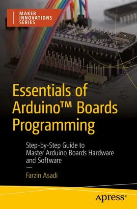 Asadi | Essentials of Arduino(TM) Boards Programming | Buch | 978-1-4842-9599-1 | sack.de