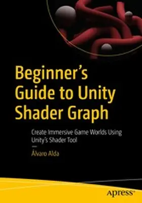 Alda | Beginner's Guide to Unity Shader Graph | E-Book | www2.sack.de