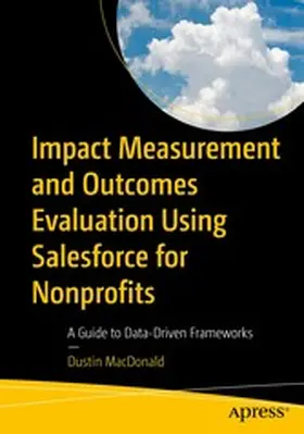 MacDonald |  Impact Measurement and Outcomes Evaluation Using Salesforce for Nonprofits | eBook | Sack Fachmedien