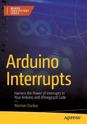 Dunbar |  Arduino Interrupts | Buch |  Sack Fachmedien