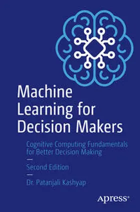 Kashyap |  Machine Learning for Decision Makers | eBook | Sack Fachmedien
