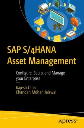 Ojha / Jaiswal |  SAP S/4HANA Asset Management | Buch |  Sack Fachmedien