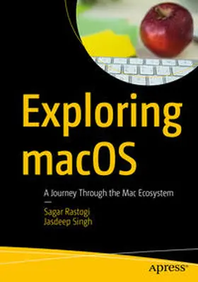 Rastogi / Singh | Exploring macOS | E-Book | sack.de