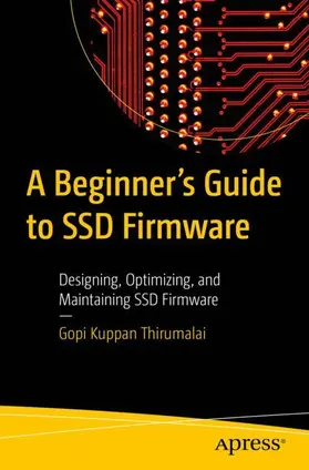 Kuppan Thirumalai | A Beginner's Guide to SSD Firmware | Buch | 978-1-4842-9887-9 | sack.de