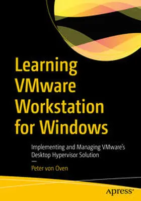 von Oven |  Learning VMware Workstation for Windows | eBook | Sack Fachmedien