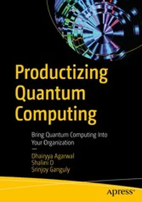 Agarwal / D / Ganguly | Productizing Quantum Computing | E-Book | www2.sack.de