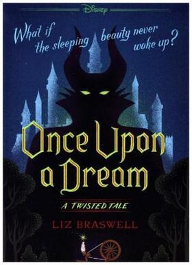 Braswell | Once Upon a Dream: A Twisted Tale | Buch | 978-1-4847-0730-2 | sack.de