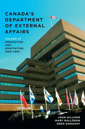 Hilliker / Halloran / Donaghy |  Canada’s Department of External Affairs, Volume 3 | eBook | Sack Fachmedien