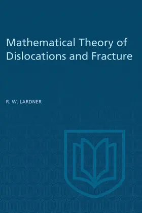 Lardner |  Mathematical Theory of Dislocations and Fracture | eBook | Sack Fachmedien