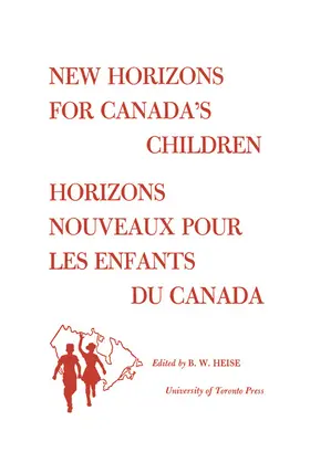 Heise |  New Horizons for Canada's Children/Horizons Nouveaux pour les Enfants du Canada | eBook | Sack Fachmedien