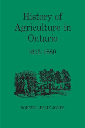 Jones |  History of Agriculture in Ontario 1613-1880 | eBook | Sack Fachmedien
