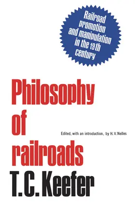 Keefer / Nelles |  Philosophy of railroads and other essays | eBook | Sack Fachmedien