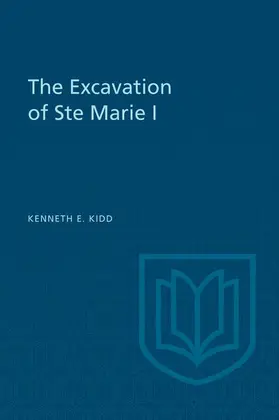 Kidd |  The Excavation of Ste Marie I | eBook | Sack Fachmedien