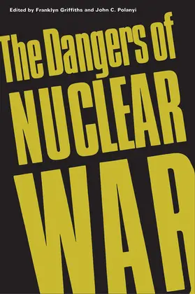 Griffiths / Polanyi |  The Dangers of Nuclear War | eBook | Sack Fachmedien