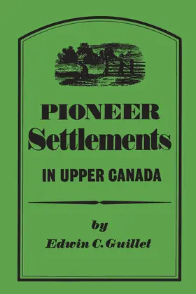 Guillet |  Pioneer Settlements in Upper Canada | eBook | Sack Fachmedien