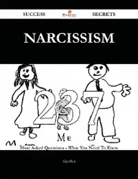 Hart |  Narcissism 237 Success Secrets - 237 Most Asked Questions On Narcissism - What You Need To Know | eBook | Sack Fachmedien