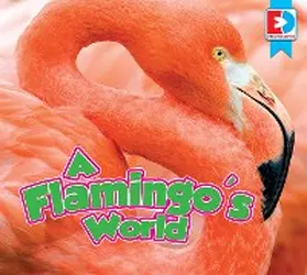 Willis |  A Flamingo's World | eBook | Sack Fachmedien
