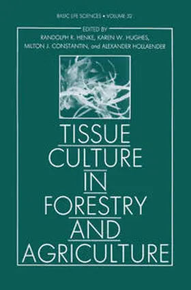 Henke / Hughes / Constantin |  Tissue Culture in Forestry and Agriculture | eBook | Sack Fachmedien