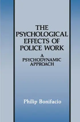 Bonifacio |  The Psychological Effects of Police Work | eBook | Sack Fachmedien