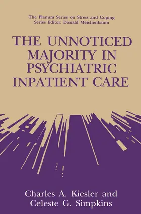 Kiesler / Simpkins |  The Unnoticed Majority in Psychiatric Inpatient Care | Buch |  Sack Fachmedien