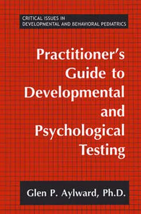 Aylward |  Practitioner's Guide to Developmental and Psychological Testing | eBook | Sack Fachmedien