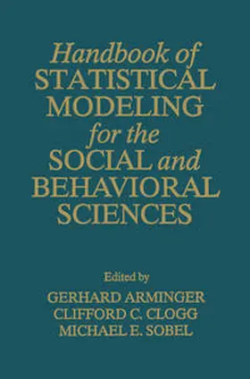 Arminger / Clogg / Sobel |  Handbook of Statistical Modeling for the Social and Behavioral Sciences | eBook | Sack Fachmedien