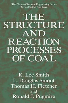 Smith / Smoot / Fletcher |  The Structure and Reaction Processes of Coal | eBook | Sack Fachmedien