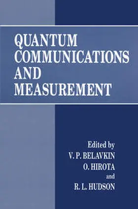 Belavkin / Hirota / Hudson |  Quantum Communications and Measurement | eBook | Sack Fachmedien
