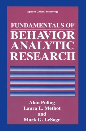 Poling / LeSage / Methot |  Fundamentals of Behavior Analytic Research | Buch |  Sack Fachmedien