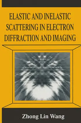 Elastic and Inelastic Scattering in Electron Diffraction and Imaging | E-Book | sack.de