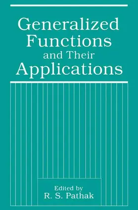 Pathak |  Generalized Functions and Their Applications | Buch |  Sack Fachmedien