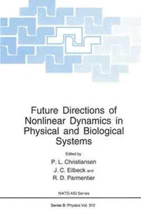 Christiansen / Eilbeck / Parmentier |  Future Directions of Nonlinear Dynamics in Physical and Biological Systems | eBook | Sack Fachmedien