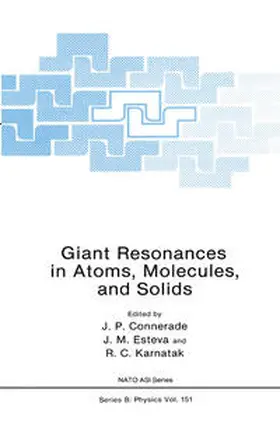 Connerade / Esteva / Karnatak | Giant Resonances in Atoms, Molecules, and Solids | E-Book | sack.de