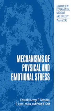 Chrousos / Loriaux / Gold | Mechanisms of Physical and Emotional Stress | E-Book | sack.de
