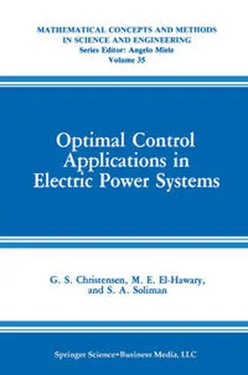 Christensen / El-Hawary / Soliman |  Optimal Control Applications in Electric Power Systems | eBook | Sack Fachmedien