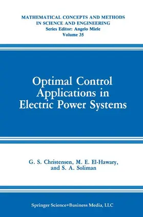 Christensen / Soliman / El-Hawary | Optimal Control Applications in Electric Power Systems | Buch | 978-1-4899-2087-4 | sack.de