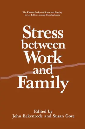 Eckenrode / Gore |  Stress Between Work and Family | Buch |  Sack Fachmedien