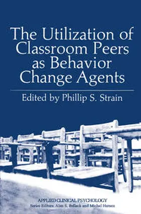 Strain |  The Utilization of Classroom Peers as Behavior Change Agents | eBook | Sack Fachmedien