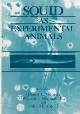 Adelman / Arnold / Gilbert | Squid as Experimental Animals | E-Book | www2.sack.de